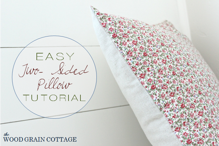 Two Sided Pillow Tutorial I The Wood Grain Cottage