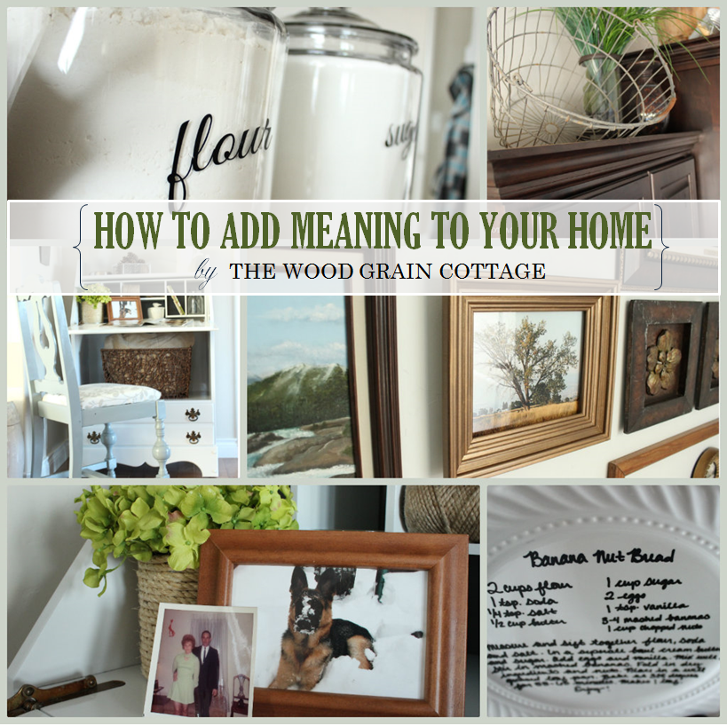 How To Add Meaning To Your Home | The Wood Grain Cottage