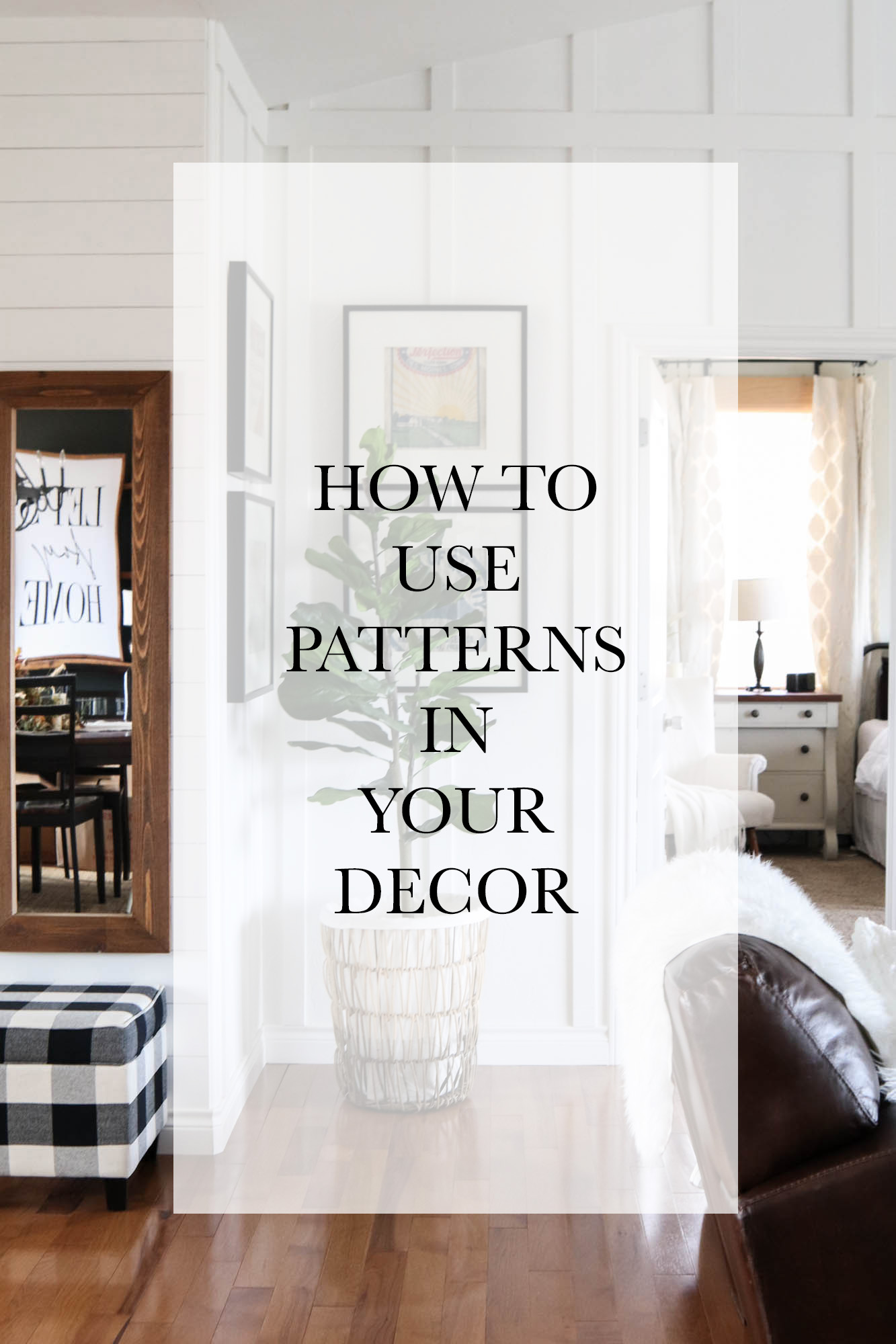 How To Use Patterns In Home Decor by The Wood Grain Cottage